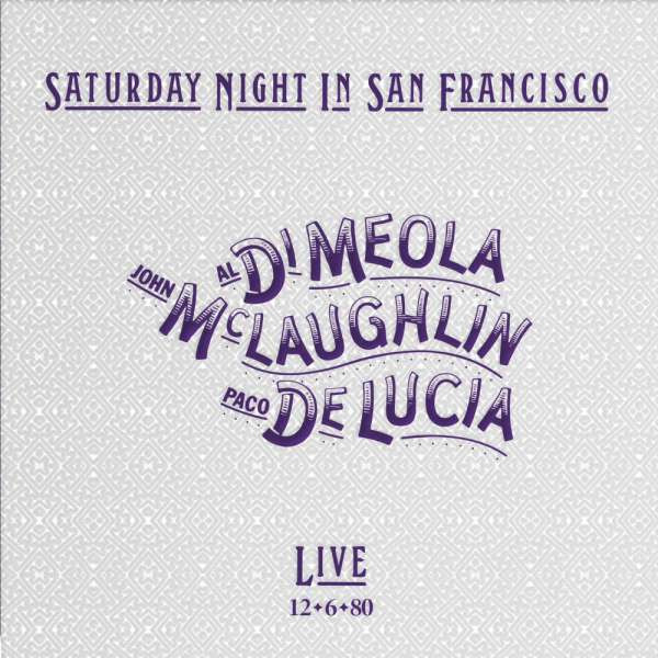Auditorium Vinyl DiMEOLA McLAUGHLIN DeLUCIA/ Saturday Night in SanFrancisco 295808 - 1